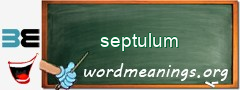 WordMeaning blackboard for septulum
